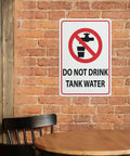Do Not Drink Tank Water Aluminum Warning Sign 8 By 12 Inches Durable Health Hazard Plaque For Rural Properties Farm Land Countryside Residential Tank Water Supply Zones Pre Drilled mounted on brick wall