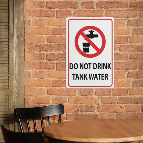 Do Not Drink Tank Water Aluminum Warning Sign 8 By 12 Inches Durable Health Hazard Plaque For Rural Properties Farm Land Countryside Residential Tank Water Supply Zones Pre Drilled mounted on brick wall