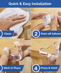 Quick installation steps for Super Soft Transparent Baby Corner Protectors For Kiddos And Toddlers With Crystal Clear Baby Proof Furniture Edges Smooth As Butter No Sweat Install 12 Pack.