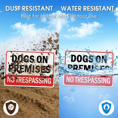 Built Solid 10x7 Inch Dogs On Premises No Trespassing Signs 2 Pack showing dust and water resistance for outdoor use.
