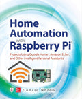 Kick Back And Nail Your Sweet Complete Smart Home Setup With Dead Simple Hands On Raspberry Pi Projects Google Alexa Echo Voice Integration Guide For Tech Geeks book cover features Raspberry Pi, colorful background, tech design.