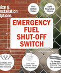 Heavy Duty Rock Solid Emergency Fuel Shut Off Switch Sign Crafted From Hella Tough Laminated Aluminum, 10" x 14" size with pre-drilled holes.