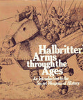 Cover of Arms Through The Ages: A Gutsy, Readable Guide To History's Secret Weapons with an illustration of a wooden horse and soldiers.
