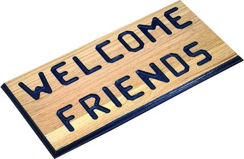 Wooden sign with 'Welcome Friends' made using the Sign Making Router Kit With 2.5 Inch And 1.5 Inch Horizontal Letters kit.