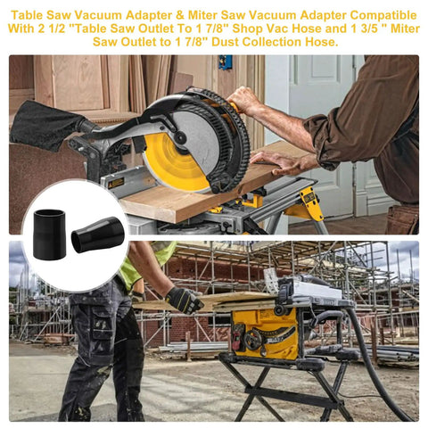 Table Saw Vacuum Adapter And Miter Saw Vacuum Adapter Kit for Dust Collection from Two And A Half Inch Table Saw Outlet to One And Seven Eighths Inch Shop Vac Hose And from One And Three Fifths Inch Miter Saw Outlet to One And Seven Eighths Inch Dust, image of adapters with saws on worksite
