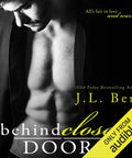 Behind Closed Doors A Steamy Boss Romance With A No Nonsense CEO, Roguish Charm, And A Powerfully Destructive Startup World cover art
