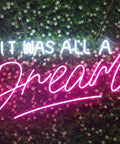 It Was All a Dream Neon Sign For Bedroom LED Wall Decor Light With Dimmer Handmade For A Cozy Mood Vibe Ideal Night Light Party Decor Accent Wall Art At Home, pink and white LED on floral background