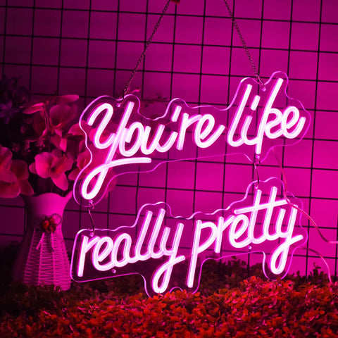 Pink Neon Sign For Wall Decor Youre Like Really Pretty And Lit Reusable Neon Light With Adjustable Brightness