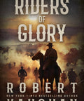 Riders of Glory book cover showing a silhouette of a cowboy on horseback at sunset with text by Robert Vaughan.