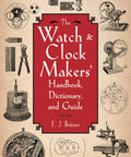 Cover of Old School Watchmaking Encyclopedia And Clockmaking Dictionary And Handy Guide For Hobbyists And Pros showing tools.