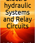 Book cover of 'Electro Hydraulic Systems And Relay Circuits A Practical Hands On Guide For Engineers And Tech Pros' by Joji Parambath