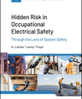 Book cover: Hidden Risk in Occupational Electrical Safety; collage of electricians and solar panels, IEEE Press/Wiley