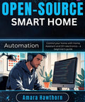 Beginner Friendly Open Source Smart Home Automation Handbook For Tech Newbies Using Home Assistant Plus Affordable DIY Electronics For A Totally Rad Automated Chill Home Setup cover illustration with a person coding while wearing headphones.