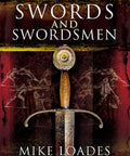 Close-up of sword with "Swords and Swordsmen" text on red background, related to Evolution Of Blades And The Warriors Who Wield Them A Dope Deep Dive Into How Swords Were Made Used And The People Behind The Steel Reprint Edition A Comprehensive Look At The History Craft And Cultural Impact Of The Sword Making Era.