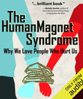 Cover of The Human Magnet Syndrome: Why We Love People Who Hurt Us audiobook, featuring tied hands in emotional symbolism.
