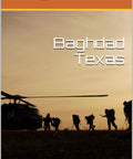 From West Texas To Baghdad A Gripping Buddy Road Trip Military Memoir Of Two Best Friends Chasing Duty Across The Globe Facing Reality