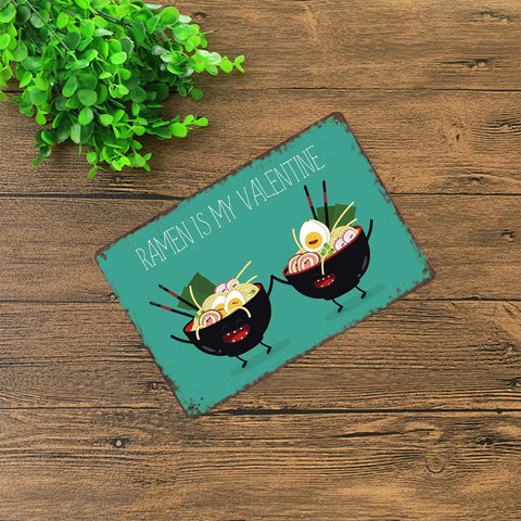 Ramen Is My Valentine Metal Sign 8x12 Inch Tin Wall Decor For Home Office Garage Kitchen Man Cave Vintage Vibe Lightweight Aluminum Plaque With Pre Drilled Holes Ready To Hang on wooden floor with plant