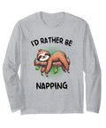 I'd Rather Be Napping Sloth Long Sleeve T Shirt For Lazy Days Cozy Comfort Soft Cotton Blend Unisex Tee Perfect For Chill Weekends And Sloth Lover Gift Ideas