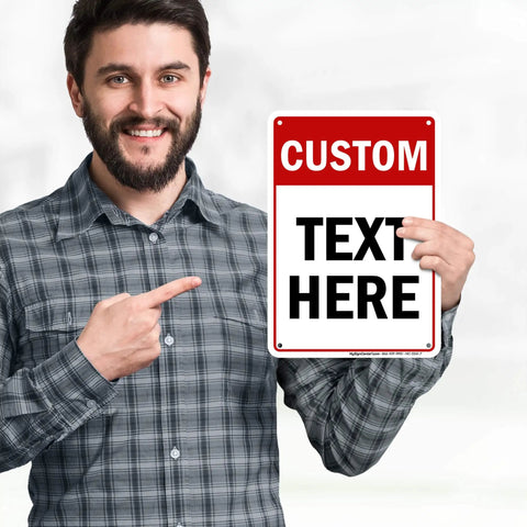 Custom Biz Sign 7x10 Inches Aluminum Sign For Indoor Outdoor Rust Free Fade Resistant 0.040 Aluminum Thickness With Pre Drilled Holes 3M EGP Reflective For Maximum Visibility Made In USA, man holding custom text sign