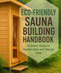 Eco-friendly sauna building with natural wood, showcasing plans for Custom Backyard Sauna Guide With Straight Up Eco Friendly Step By Step Plans And Natural Wood Fired Heat Methods For A Seriously Chill Home Spa Hangout.