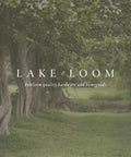 Scenic view with trees and grass, Lake & Loom branding for heirloom quality hardware and homegoods.