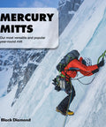 Climber wearing Mercury Mitts For Men Waterproof Insulated Winter Ski Snowboard Mittens Built For Backcountry Trips Alpine Climbing
