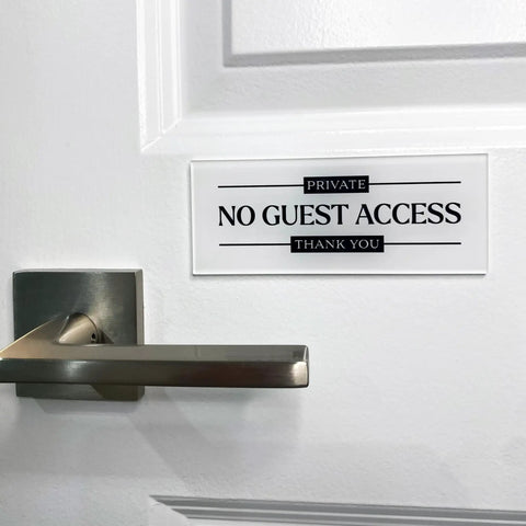 No Guest Access Sign Two And A Half By Six Inches Acrylic Private Door Sign For Office And Home Do Not Enter Easy Mount Keep Out