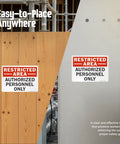 Restricted Area Authorized Personnel Only Heavy Duty Rustproof Aluminum Safety Sign 10 By 14 Inch mounted on wood and concrete.