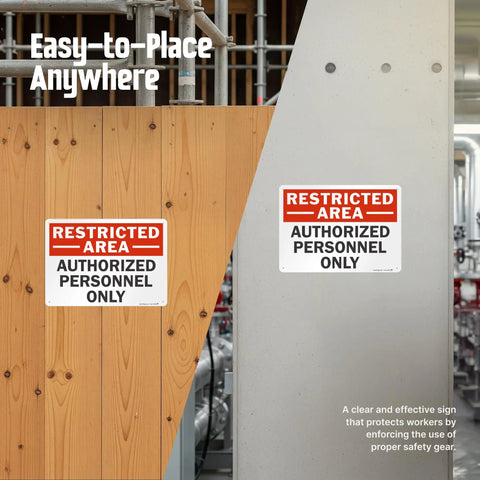 Restricted Area Authorized Personnel Only Heavy Duty Rustproof Aluminum Safety Sign 10 By 14 Inch mounted on wood and concrete.