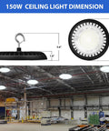 UFO LED High Bay Light 150W 16500 Lumens 5000K Plug In Shop Light With 110 Degree Beam For Garage Ceiling Workshop Barn Warehouse 120V US Hook UL Listed, side view with dimensions and installed in large warehouse space.
