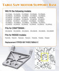 Heavy Duty Table Saw Motor Mount And Base Support Upgrade For 10 Inch Saws Fits 113 315 Series Replaces 979925001 TH1012 158543C product list