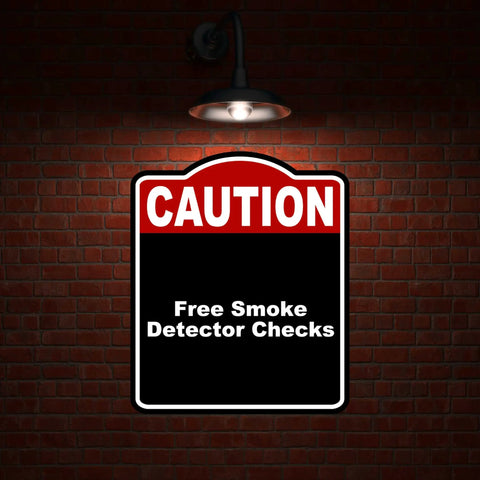 Straight Up Pro Grade Aluminum Composite Safety Sign With Free Smoke Detector Checks Caution Notice on brick wall.