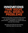 Text graphic about Crescent Tools' commitment to solving real world problems with strong, intuitive, user-focused designs.