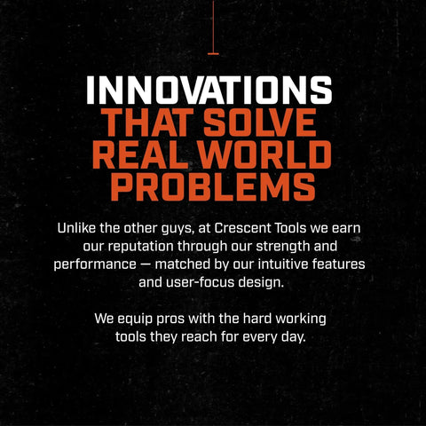 Text graphic about Crescent Tools' commitment to solving real world problems with strong, intuitive, user-focused designs.