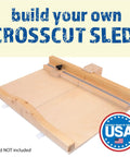 Build Your Dream Workshop With This 17 Inch Diy Crosscut Sled Kit For Table Saw Including Pre Drilled Uhmw Glide Bars. Sled with UHMW rails.
