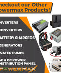 Powermax product lineup with inverter, converter, battery charger, generator, water pump, and distribution panel