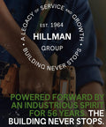 Person holding tool with Hillman Group slogan 'Building Never Stops' establishing since 1964