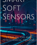 Smart Soft Sensors For The Oil Gas And Petrochemical Industry Deliver Next Level Process Monitoring Real Time Safety And Reliability