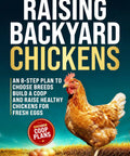 Cover of Raising Backyard Chickens Starter Guide with chicken and text highlighting eight-step coop plan.