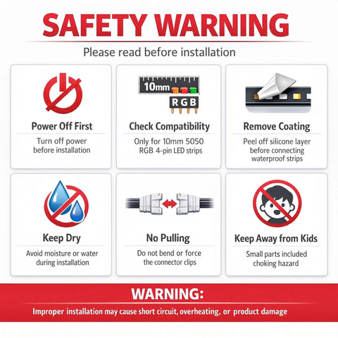 Safety warning for RGB LED Strip Connector Kit 4 Pin 10mm Extension Cables With L And T Splitters installation precautions.
