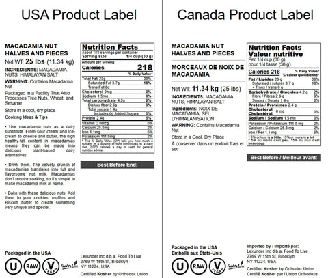 Label for Macadamia Nut Halves And Pieces Bulk 25 Pounds Raw Unsalted Shelled Kosher Vegan with nutrition facts for USA and Canada.