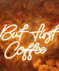 But First Coffee LED neon light sign USB powered 5V warm white glow for home kitchen office wall decor 17 by 10.2 inch