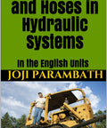 Cover of 'Pipes, Tubes, And Hoses In Hydraulic Systems In English Units: The Ultimate Hands-On Guide' with author Joji Parambath