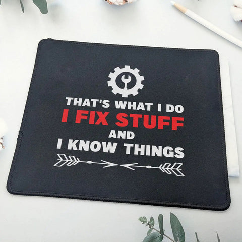 Mechanic Mouse Pad For Gearheads And Handymen Non Slip Auto Shop Desk Mat Great Gift For Men Dads And Husbands Who Love Engineering For Busy Dudes 9.5 Inch with quote 'I Fix Stuff and I Know Things'