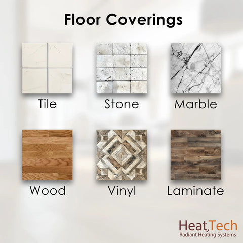 Floor coverings compatible with 7.5 Sq Ft Electric Floor Heating Mat Kit 120V including tile, stone, marble, wood, vinyl, laminate.