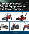 Compatible equipment for Pull Starter Kit For Predator 212cc And 196cc Engine And Honda GX160 GX200, includes go kart and lawn mower