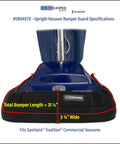 Beefed Up Heavy Duty Bumper Guard for Sanitaire Tradition Upright Vacuums fitted, front view, showing dimensions and fit