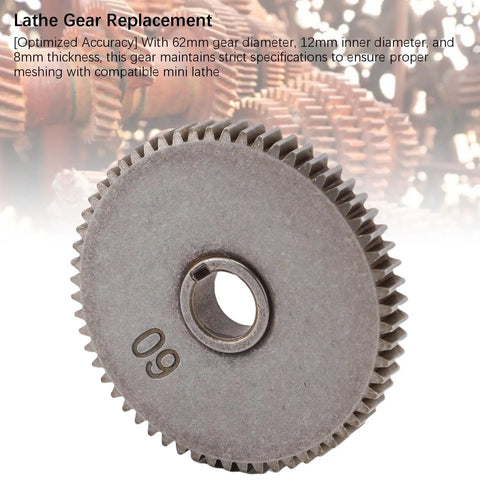 Heavy Duty T60 Sixty Tooth Mini Lathe Gear Replacement For Mx-210 Wm-210, 62mm gear diameter for mini lathe.