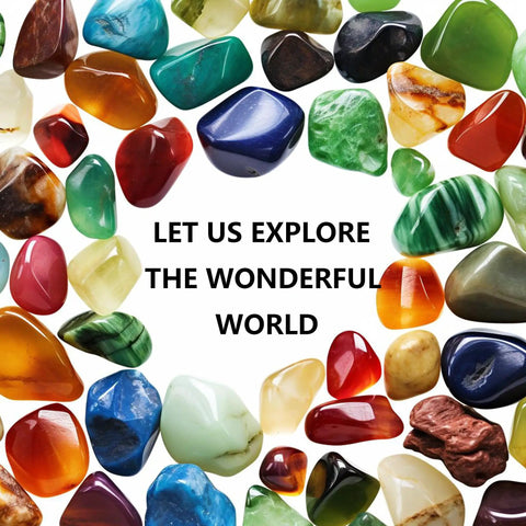Colorful polished stones with text "LET US EXPLORE THE WONDERFUL WORLD" centered among the stones