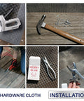 Installation process of Heavy Duty One Quarter Inch Hardware Cloth Roll 36 Inch Wide 50 Foot Long 23 Gauge Hot Dip Galvanized Mesh